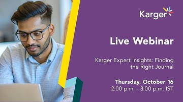 Karger Expert Insights - Finding the Right Journal (Focus on India)