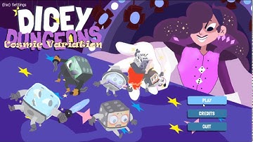 Our Turn to Roll... Again! - Dicey Dungeons (Cosmic Variations)