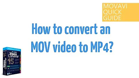 How to Convert a QuickTime (MOV) File to MP4  - Movavi Video Converter 15