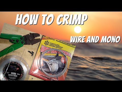 How to Crimp wire and mono. 