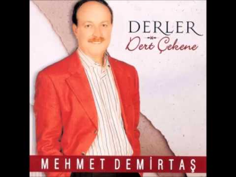 Mehmet Demirtaş - Dert Çekene