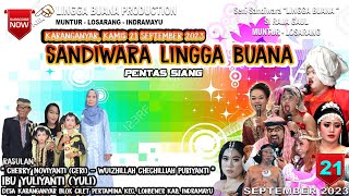 LIVE SANDIWARA LINGGA BUANA  Karanganyar, Kamis 21 September 2023  Pentas SIANG 2