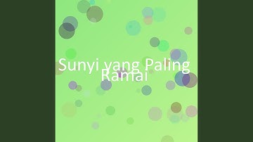 Sunyi yang Paling Ramai