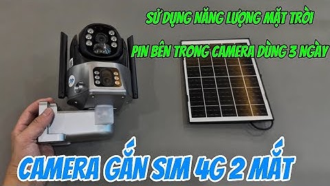 Camera gắn sim 4g 2 mắt sử dụng năng lượng mặt trời , ptz xoay 360 độ , tầm nhìn ban đêm 25m