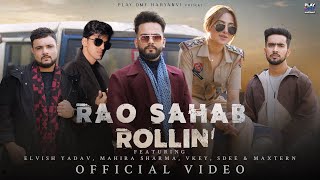 Elvish Yadav - Rao Sahab Rollin' (Music video) Mahira Sharma | Maxtern | SDEE | Vkey | Anshul Garg image