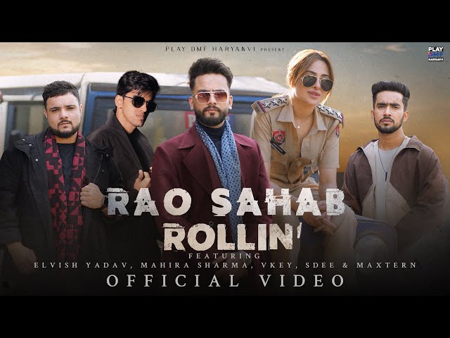 Elvish Yadav - Rao Sahab Rollin' (Music video) Mahira Sharma | Maxtern | SDEE | Vkey | Anshul Garg class=