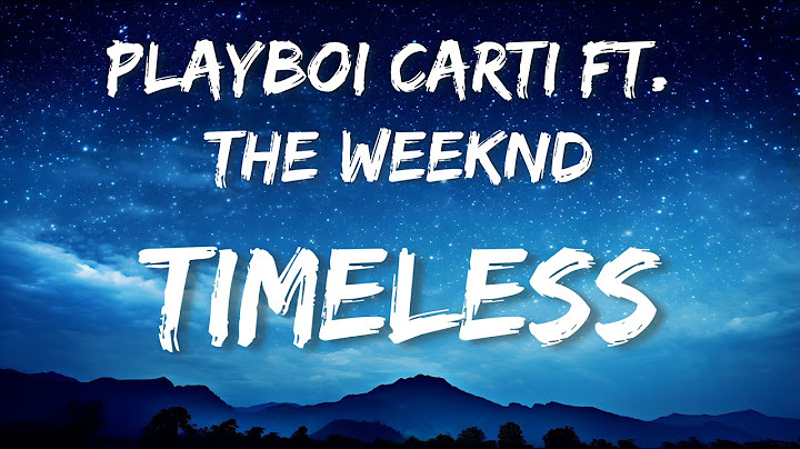 The Weeknd, Playboi Carti - Timeless (Lyrics)