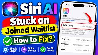 How To Fix Siri AI Stuck on Joined Waitlist Error (iOS 27)