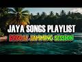 🌴 Jaya Songs | Nonstop OPM Playlist | REGGAE JAMMING SESSION 🎶