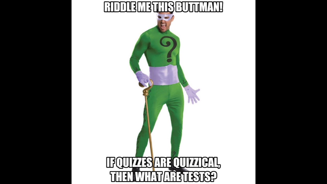 Riddle Me This Buttman Meme Youtube