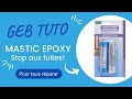 Stop aux fuites avec le mastic epoxy