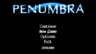 Penumbra OST: All Penumbra Intros