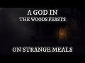 A God In The Woods Feast On Strange Meals / Chilling Forest Story By: 02321 / #TeamFEAR