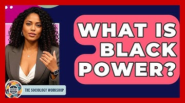 What Is Black Power? - The Sociology Workshop