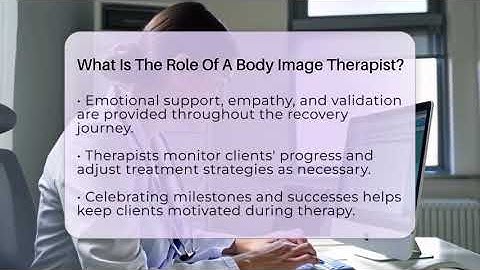 What Is The Role Of A Body Image Therapist? - Inside Body Image