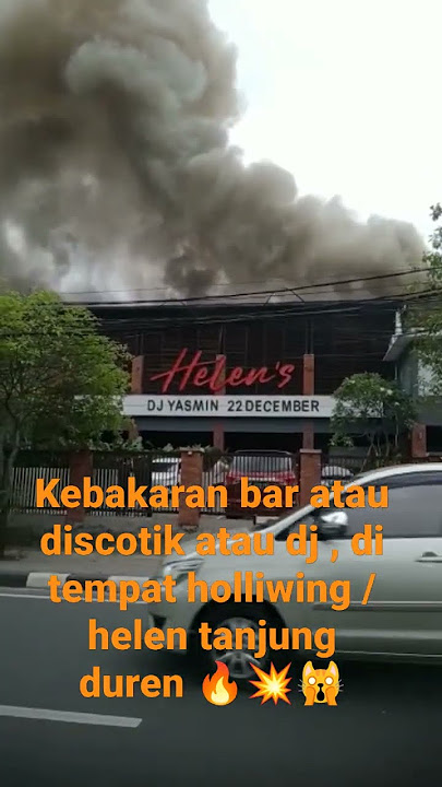 kebakaran hebat DJ YASMIN Holywings bar viral #viral #viralshorts #ojodibandingke #ojol #kebakaran