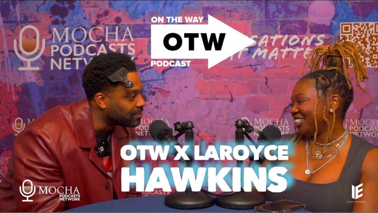 LAROYCE HAWKINS x On The Way Podcast (Full Interview) HBCU First Look