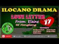 LOVE LETTER #17 - FROM ELAINE OF HONGKONG | ILOCANO DRAMA | LADY ELLE