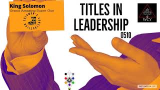Whence Came You? - 0510 - Titles in Leadership