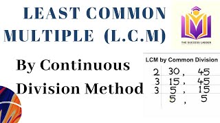 Least Common Multiple L.C.M using Continuous Division Method | Step by Step method | Multiples | LCM