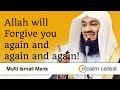 Mufti Menk - Allah Will Forgive You Again and Again and Again!