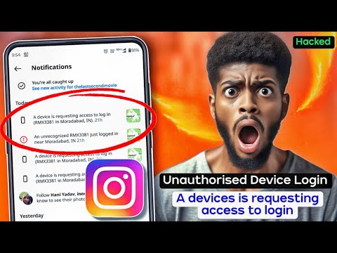 A devices requesting access to login instagram problem, An unauthorised device just logged in