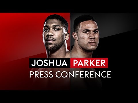 ANTHONY JOSHUA v JOSEPH PARKER | LIVE PRESS CONFERENCE