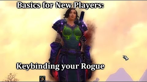 Basics for New Players: Keybinding Your Rogue