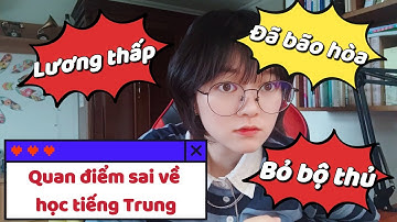 4 QUAN ĐIỂM SAI LẦM VỀ HỌC TIẾNG TRUNG | Khoai Tây yêu tiếng Trung