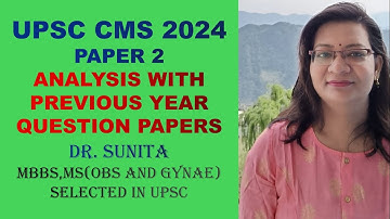UPSC CMS 2024 | Paper 2 | Analysis with Previous Year Question Papers