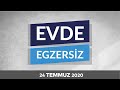 #EvdeEgzersiz - 24 Temmuz 2020 | #Sporİstanbul