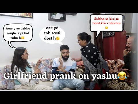 Girlfriend prank on yashuAshish verma vlogs