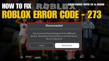 Fix Roblox Error Code 273 | Logged into Another Device