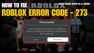 Fix Roblox Error Code 273 Logged Into Another Device