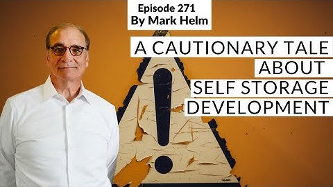 A Cautionary Tale About Self Storage Development - 271