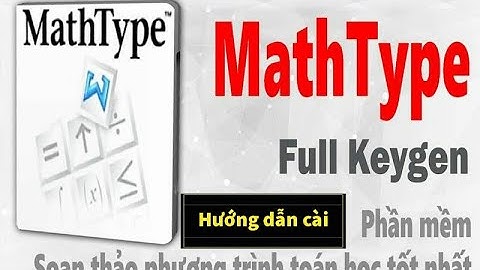 Hướng dẫn cài MathType 6.9  full-Kênh Baby Kids