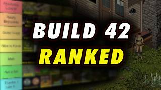 Ranking Every Build 42 Feature from Best to Worst.. (Pre Unstable)