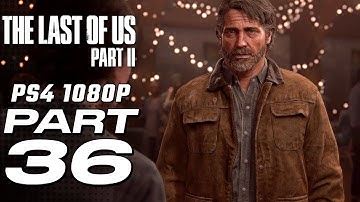 THE LAST OF US 2 Gameplay Walkthrough Part 36 [1080p HD] - No Commentary