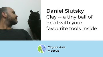 Clay -- a tiny ball of mud with your favourite tools inside - Daniel Slutsky