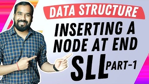 Inserting a Node at the End of Singly Linked list Part-1 Explained in Hindi l Data Structure