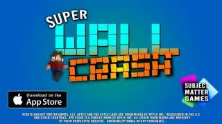 Super Wall Crash Gameplay Trailer (iOS)