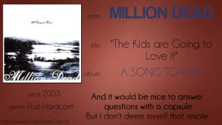 Million Dead - The Kids are Going to Love it (synced lyrics)