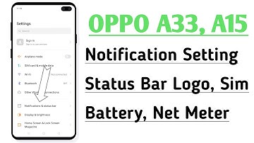 OPPO A33, A15 Notification Setting Status Bar Logo, Sim, Battery, internet Speed Meter