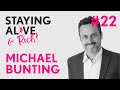 How to be a mindful leader with michael bunting  episode staying alive  rich podcast 22