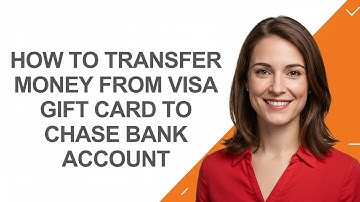 How to Transfer Money From Visa Gift Card to Chase Bank Account - AshleyHowTo