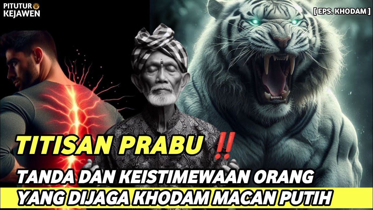 TITISAN PRABU‼️TANDA ORANG YANG DIJAGA KHODAM MACAN PUTIH | KEISTIMEWAAN PEMILIK KHODAM MACAN PUTIH