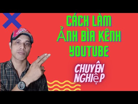 Video Cách làm ảnh bìa kênh YouTube. và cài đặt lên Kênh... - youtube