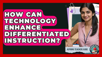 How Can Technology Enhance Differentiated Instruction? - Aspiring Teacher Guide