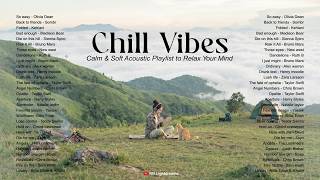 Chill and Good Vibes Music 2026🦋|| Calm and Soft Acoustic Playlist to Relax Your Mind ~ Best Songs🟢 screenshot 5