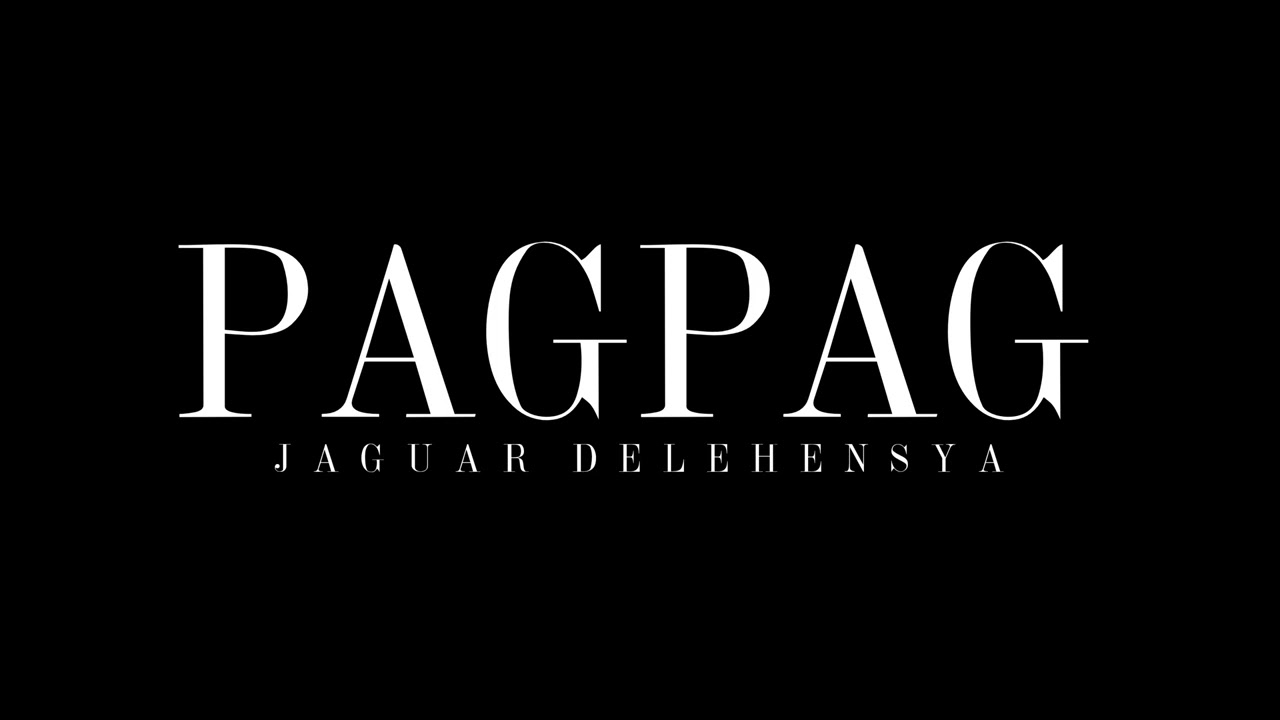 PAGPAG - Jaguar Delehensya (Prod. by Dentist)